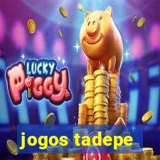 jogos tadepe